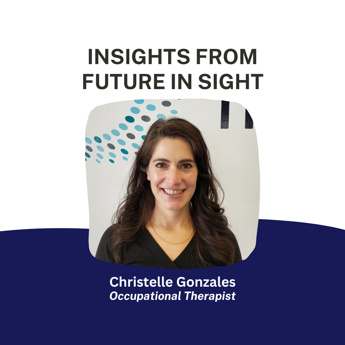 Christelle Gonzales - Insights from Future In Sight graphic