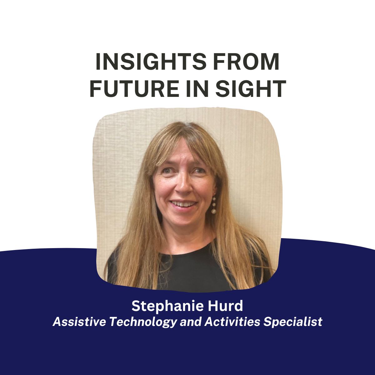 Insights from Future In Sight graphic with headshot of Stephanie Hurd