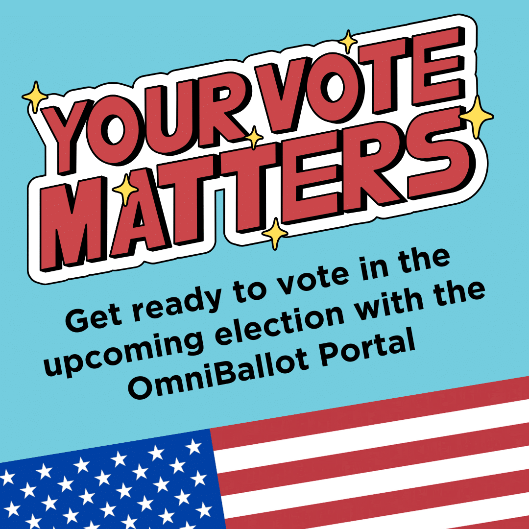 Your Vote Matters! Get ready to vote in the upcoming election with the OmniBallot Portal.
