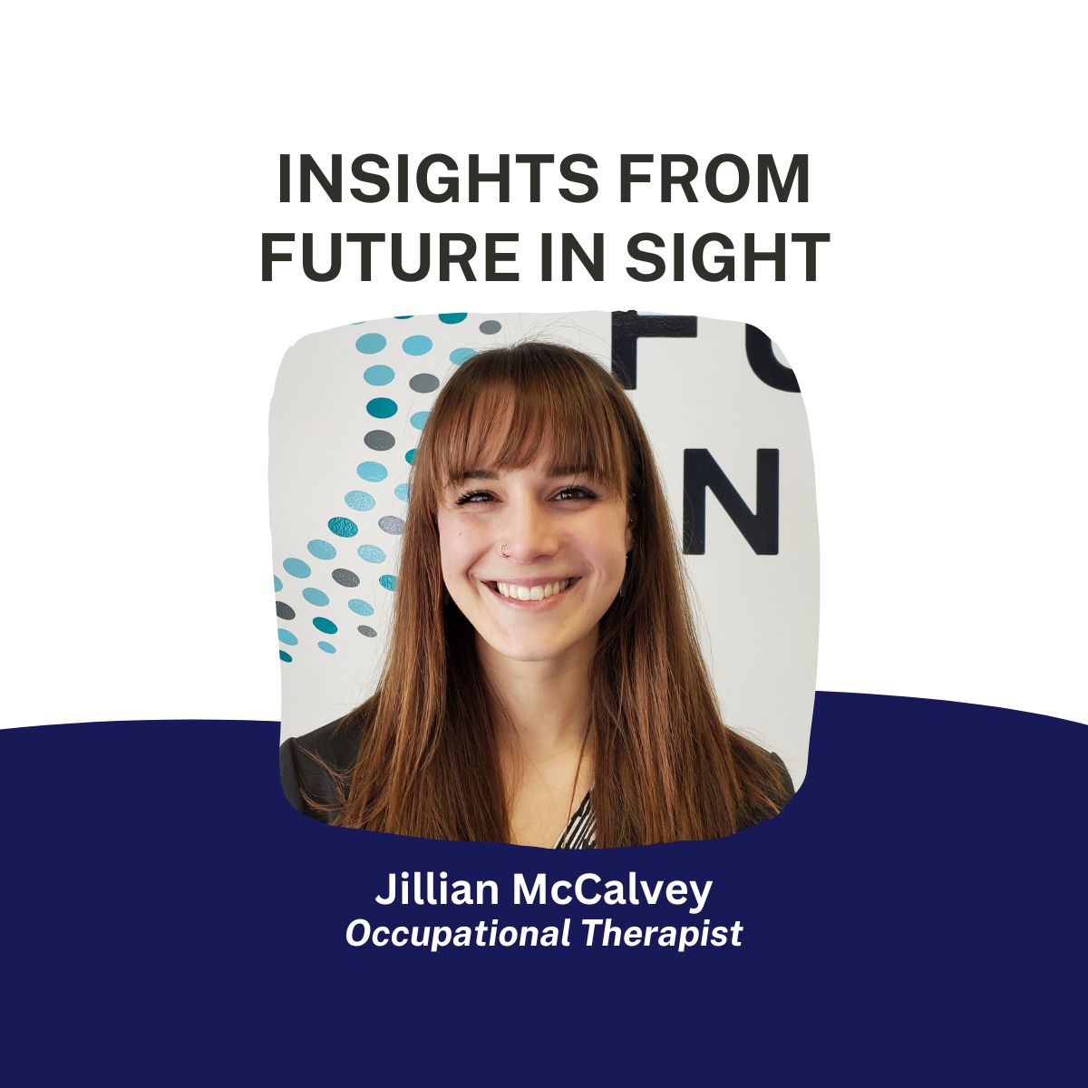 Headshot of Jillian McCalvey and words reading "Insights from Future In Sight"
