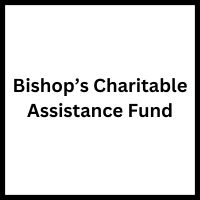 Bishop's Charitable Assistance Fund