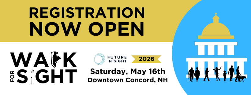 Registration is now open for the 2026 Walk For Sight on Saturday, May 16th in Downtown Concord, NH.
