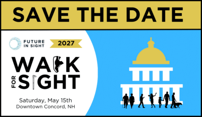 Save the date for the 2027 Walk For Sight on Saturday, May 15th in Downtown Concord, NH.