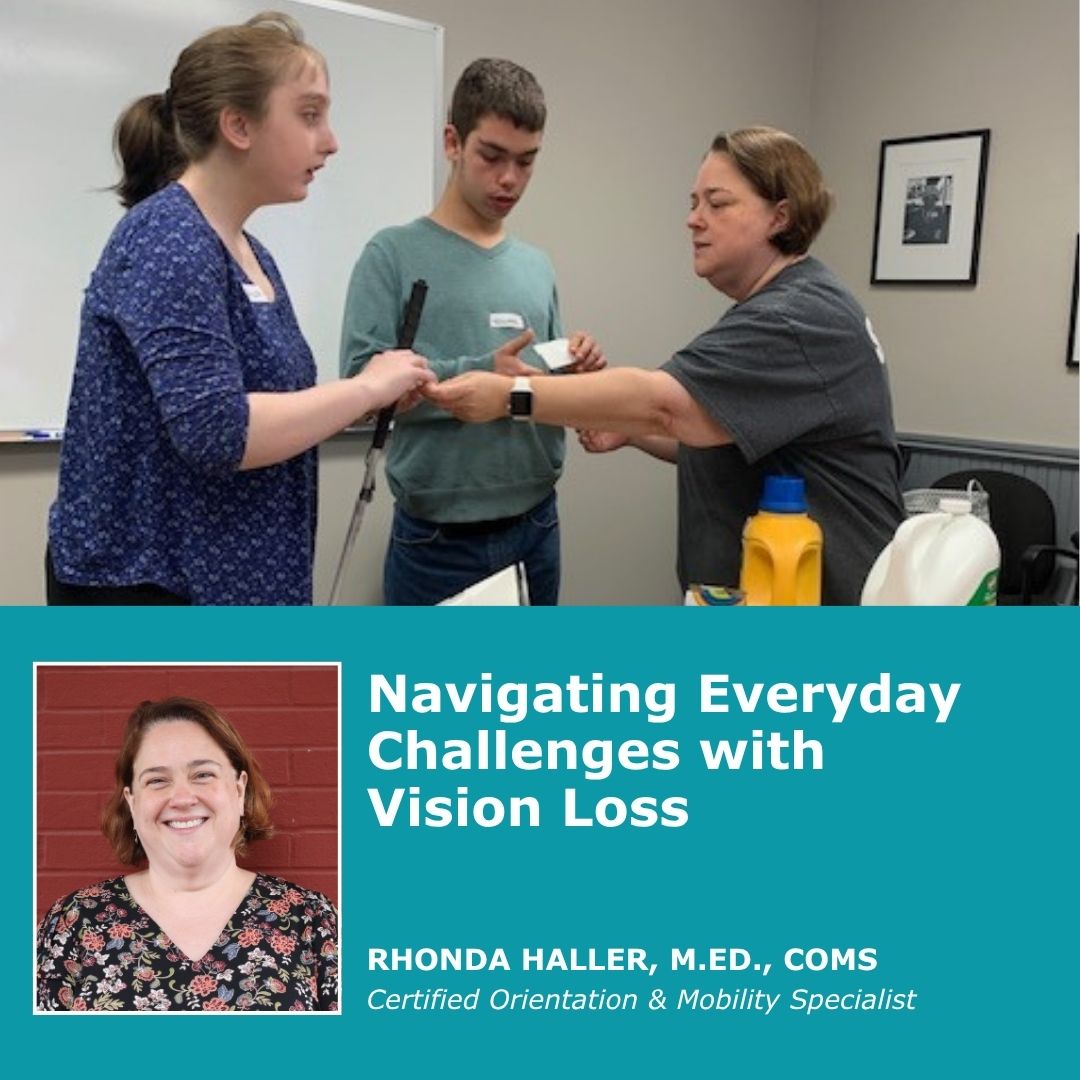 Navigating Everyday Challenges with Vision Loss by Rhonda Haller.